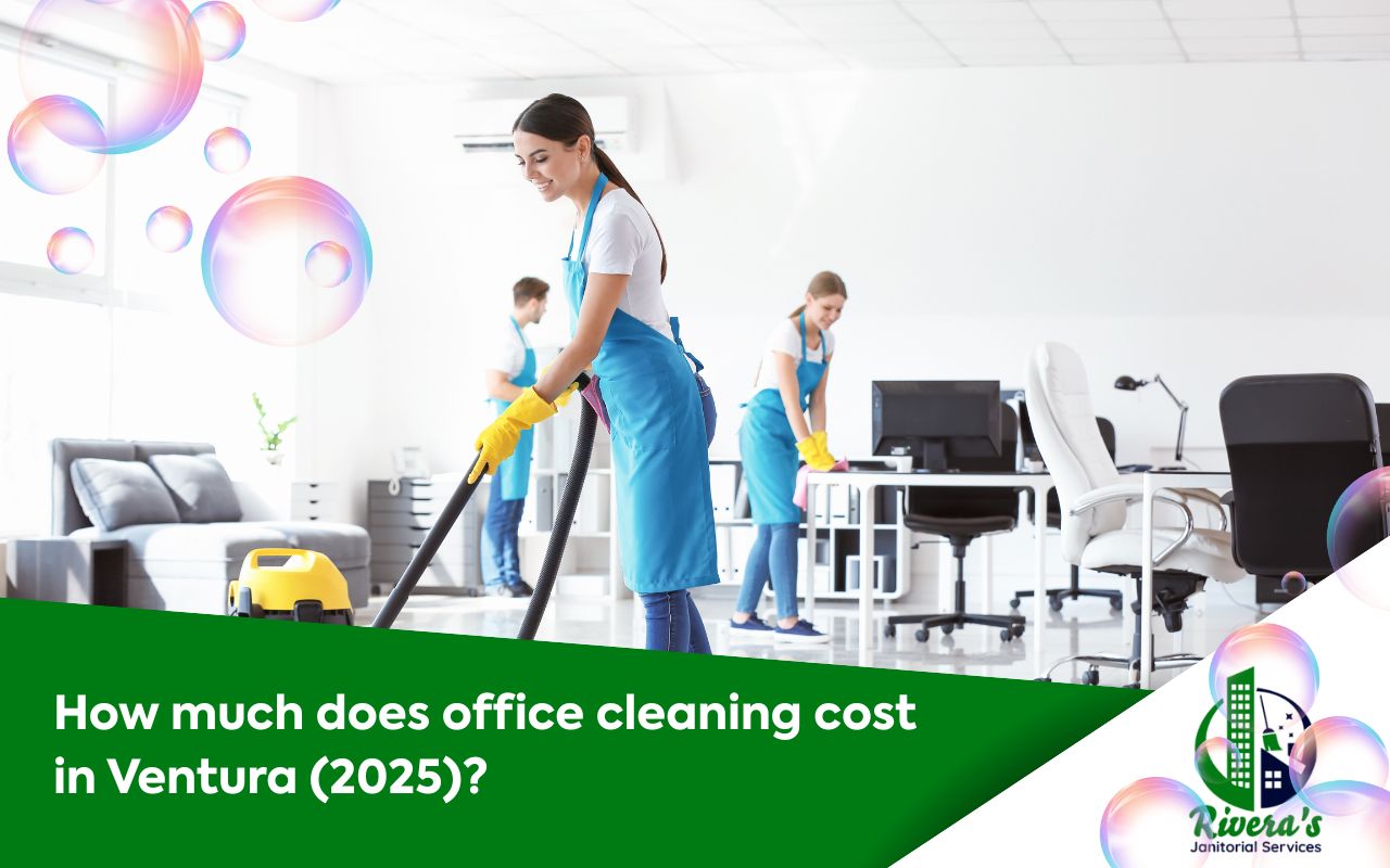 Office cleaning cost Ventura 2025 workspace guide
