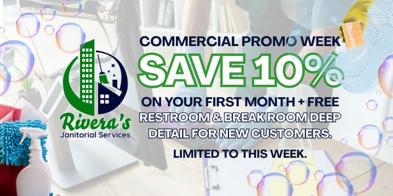 Commercial Promo Week: Save 10% on your first month + FREE restroom & break room deep detail for new customers.
