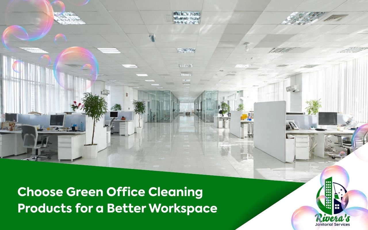 green office cleaning services in Thousand Oaks for a healthier business space